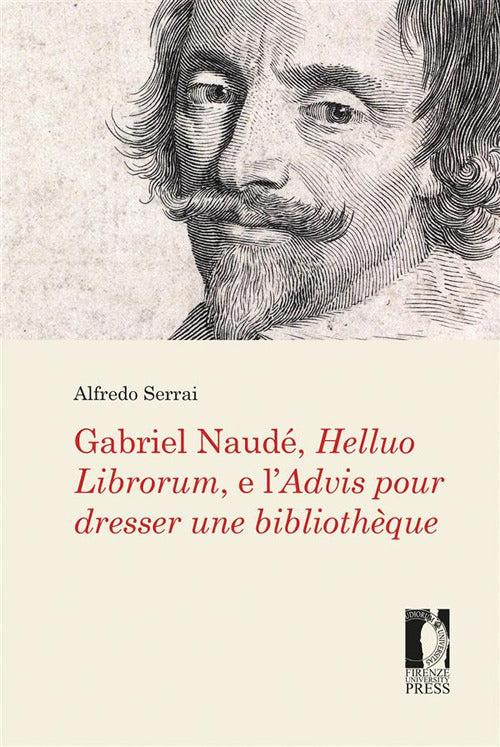 Gabriel Naud, Helluo Librorum, e lAdvis pour dresser une bibliothque
