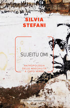 Sujeitu omi. Antropologia delle maschilit a Capo Verde