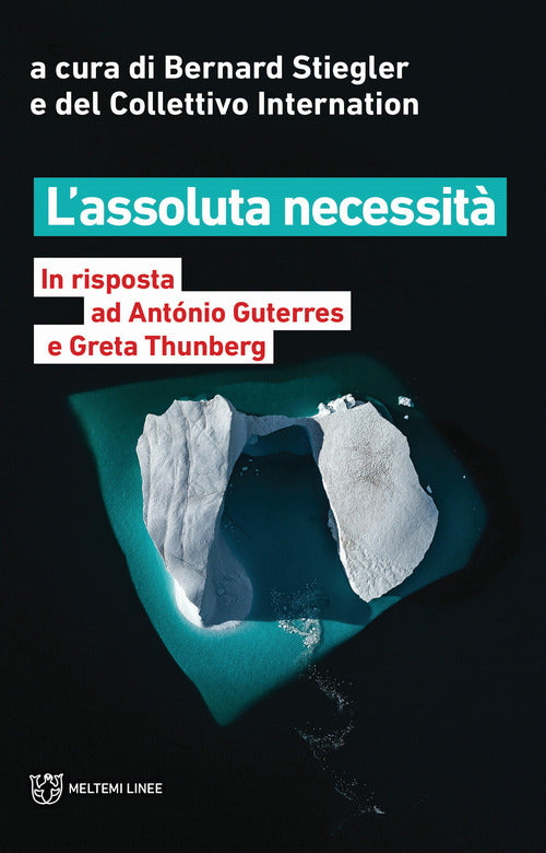 L'assoluta necessit. In risposta ad Antnio Guterres e Greta Thunberg