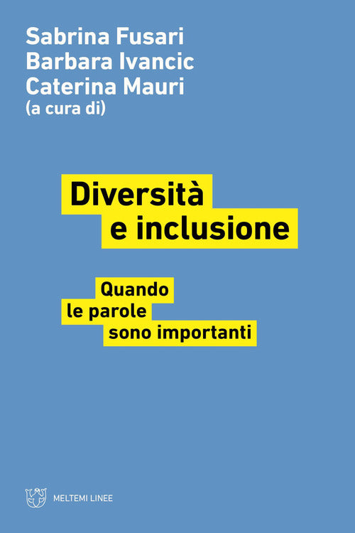 Diversit e inclusione. Quando le parole sono importanti