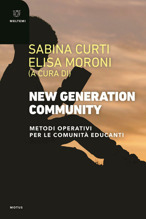New generation community. Metodi operativi per le comunit educanti
