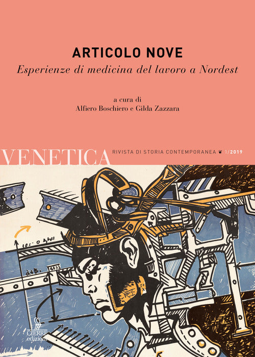 Venetica. Annuario di storia delle Venezie in et contemporanea. Vol. 1: Articolo nove. Esperienze di medicina del lavoro a Nordest