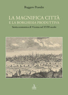 La magnifica citt e la borghesia produttiva