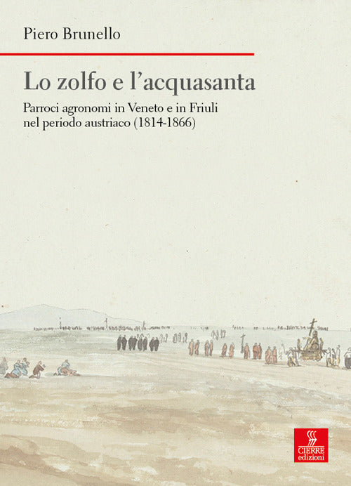 Lo zolfo e l’acquasanta. Parroci agronomi in Veneto e in Friuli nel periodo austriaco (1814-1866)