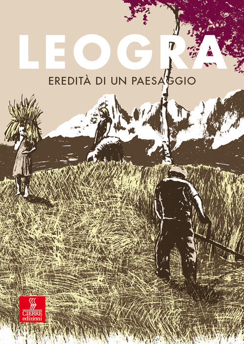 Leogra. Eredit di un paesaggio