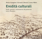 Eredit culturali. Studio, gestione e valorizzazione del patrimonio storico fiorentino