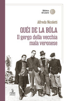 Quei de la bola. Il gergo della vecchia mala veronese
