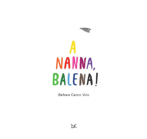 A nanna, balena!