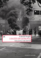 I fatti di Genova. Una storia orale del G8
