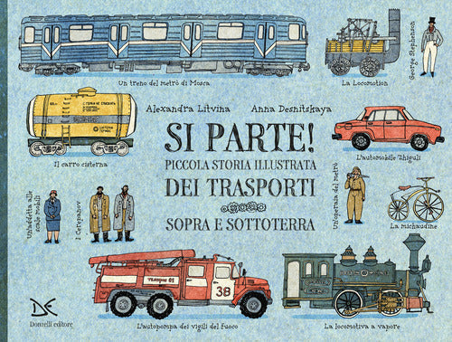 Si parte! Piccola storia illustrata dei trasporti sopra e sottoterra