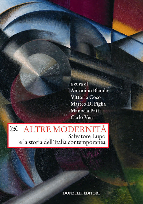 Altre modernit. Salvatore Lupo e la storia dell'Italia contemporanea