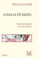 L'Italia s' desta. L'inno di Mameli: un canto di pace