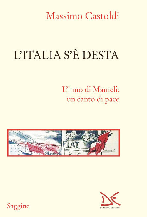 L'Italia s' desta. L'inno di Mameli: un canto di pace