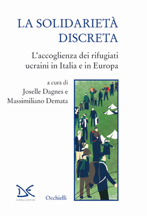 La solidariet discreta. L'accoglienza dei rifugiati ucraini in Italia e in Europa