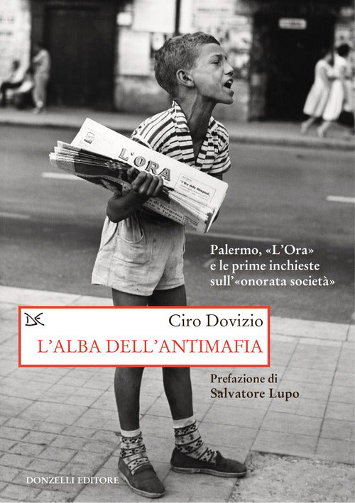 L'alba dell'antimafia. Palermo, L'Ora e le prime inchieste sull'onorata societ