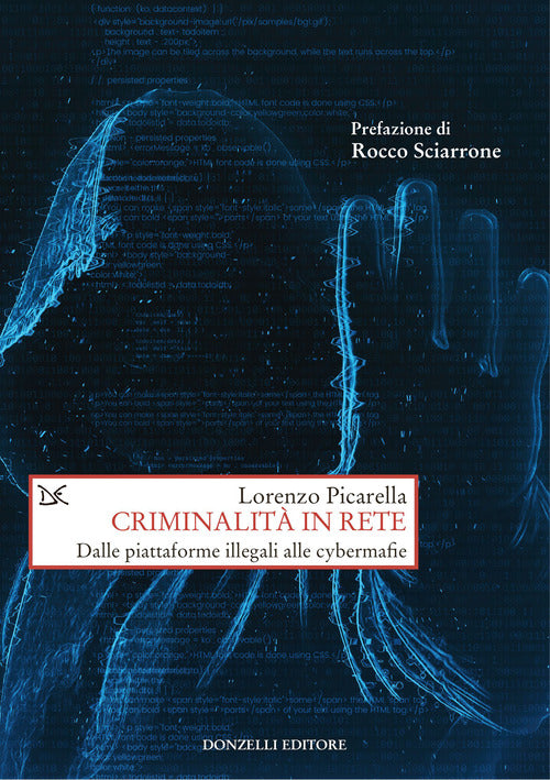 Criminalit in rete. Dalle piattaforme illegali alle cybermafie