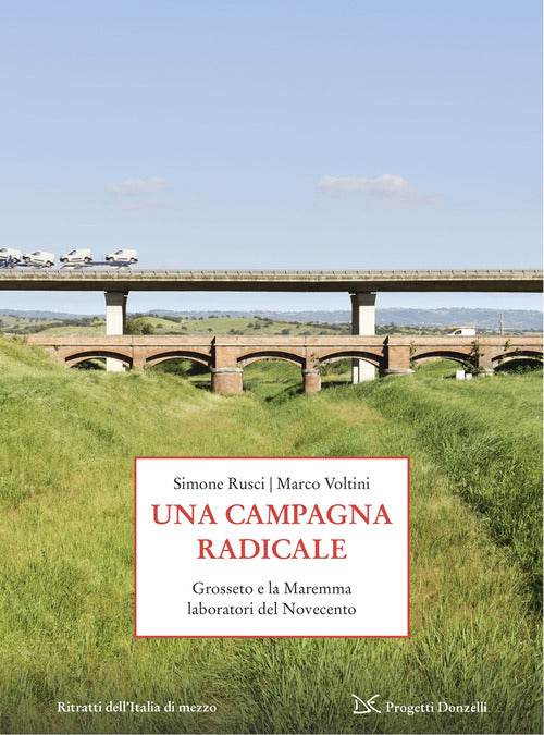 Italia di mezzo. Ritratti. Una campagna radicale