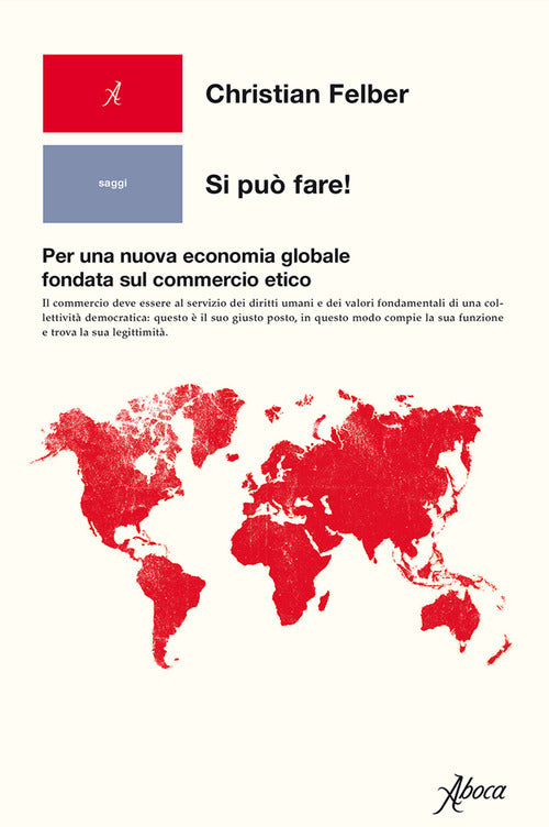 Si pu fare! Per una nuova economia globale fondata sul commercio etico