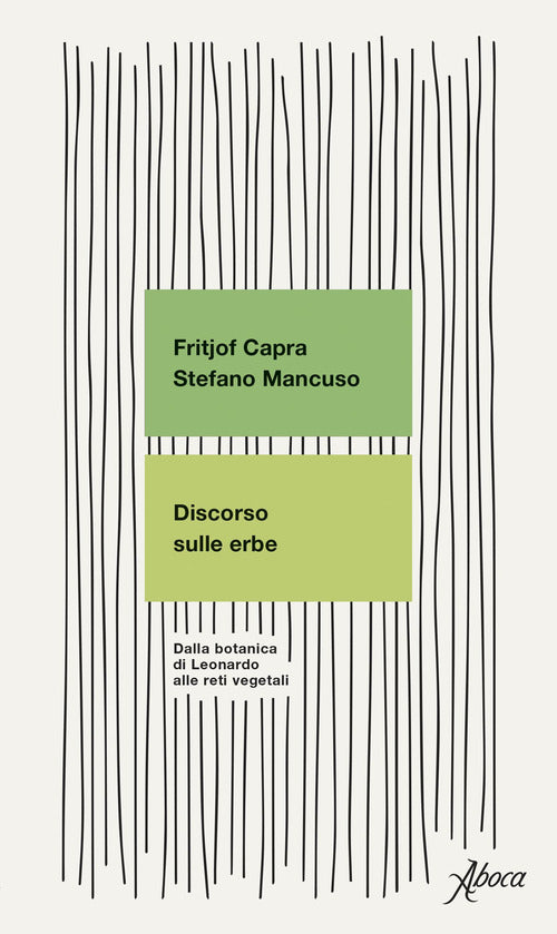 Discorso sulle erbe. Dalla botanica di Leonardo alle reti vegetali
