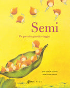 Semi. Un piccolo grande viaggio