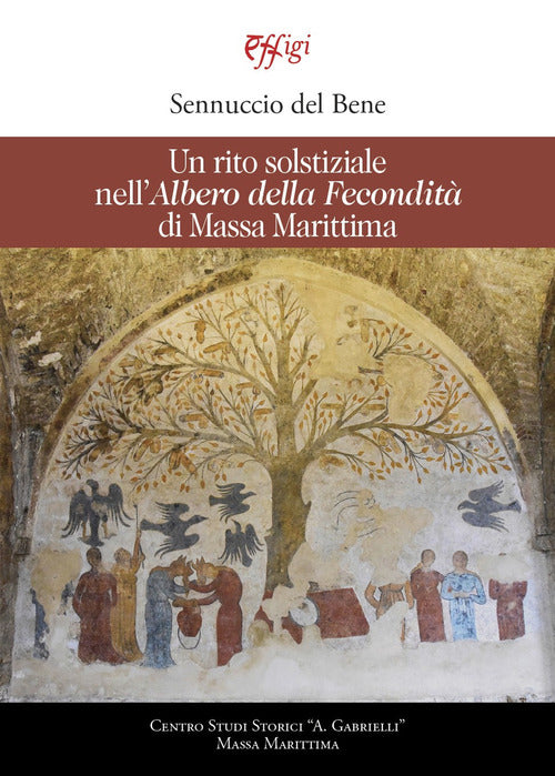 Un rito solstiziale nell'Albero della Fecondit di Massa Marittima