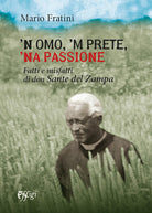 'N omo, 'n prete, 'na passione. Fatti e misfatti di don Sante del Zampa
