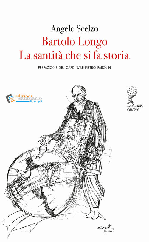 Bartolo Longo. La santit che si fa storia