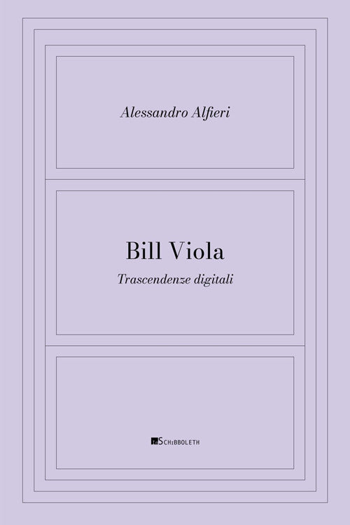 Bill Viola. Trascendenze digitali
