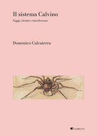 Il sistema Calvino. Saggi, ritratti, interferenze