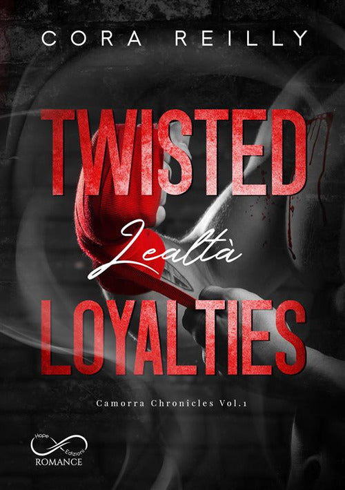 Twisted loyalties. Lealt. Camorra chronicles. Vol. 1