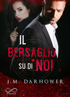 Il bersaglio su di noi. Monster in his eyes. Vol. 3
