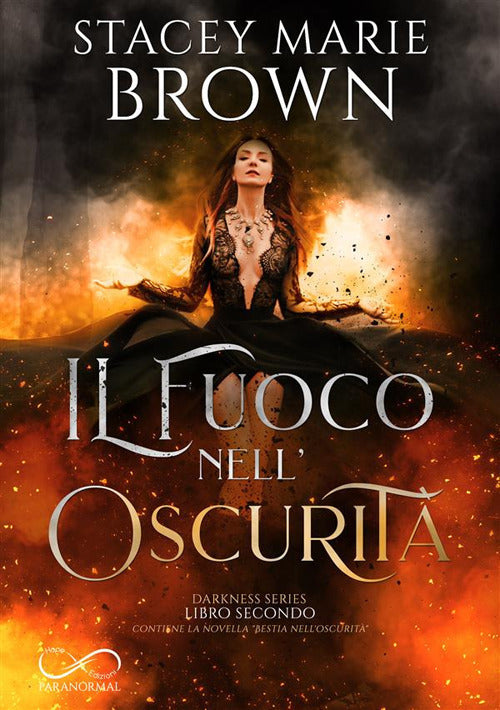 Il fuoco nell'oscurit. Darkness series. Vol. 2