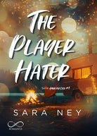 The player hater. Amori per caso. Vol. 1