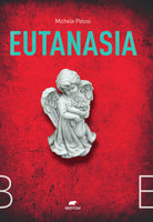 Eutanasia. Unindagine del capitano Orfei