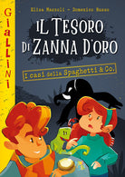 Il tesoro di Zanna d'Oro. I casi della Spaghetti & Co