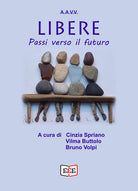 Libere. Passi verso il futuro