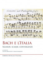 Bach e l’Italia. Sguardi, scambi, convergenze
