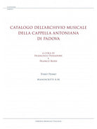 Catalogo dell’archivio musicale della Cappella Antoniana di Padova. Vol. 1: Manoscritti A-M