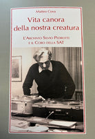 Vita canora della nostra creatura. L'archivio Silvio Pedrotti e il coro della SAT