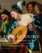 Musica e societ. Vol. 1: Dall'Alto Medioevo al 1640