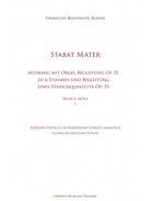 Stabat mater. 6stimmig mit Orgel-Begleitung Op. 55 Stabat Mater zu 6 Stimmen (2 Sopran, Alt, Tenor und 2 Bsse) und Begleitung eines Streichquintetts (2 Violinen, Viola, Violoncell und Contrabass) Op: 55. Musica sacra. Vol. 1