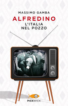 Alfredino. L'Italia nel pozzo