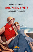Una nuova vita. La saga dei Fontamara
