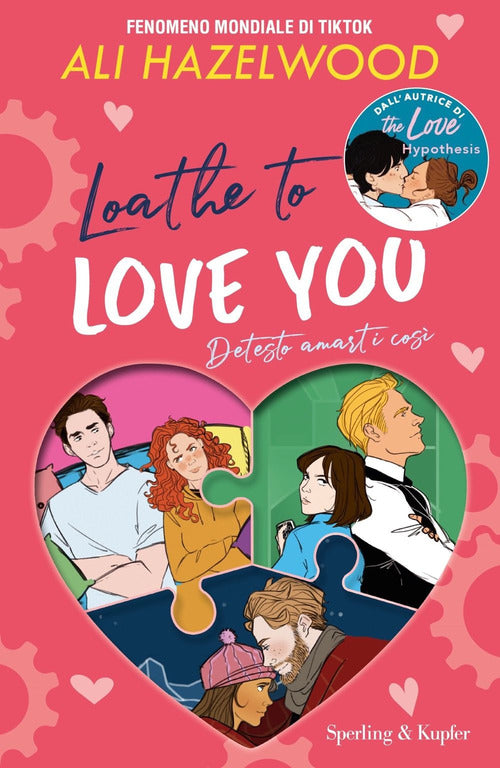 Loathe to love you. Detesto amarti cos