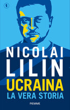 Ucraina. La vera storia