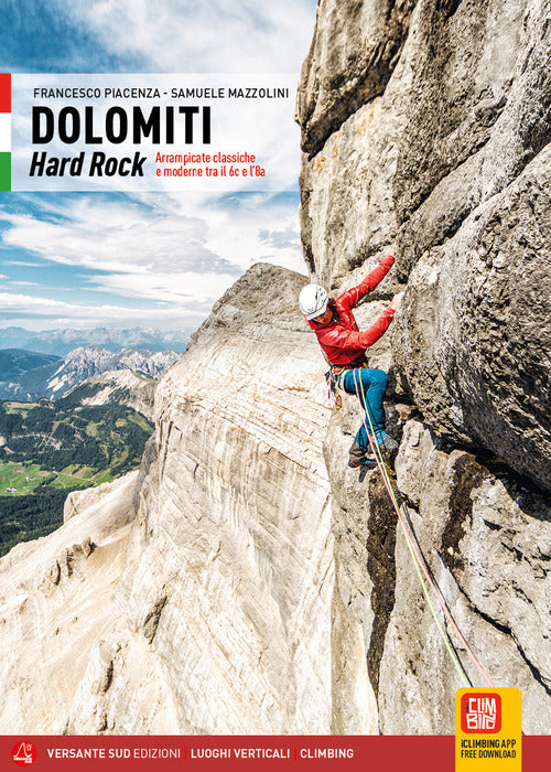 Dolomiti. Hard rock. Arrampicate classiche e moderne tra il 6c e l'8a