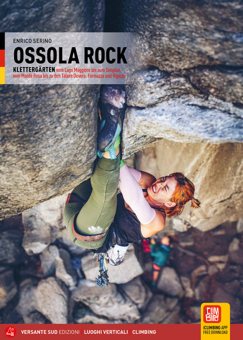 Ossola Rock. Falesie dal Lago Maggiore al Sempione, dal Monte Rosa alle Valli Devero, Formazza e Vigezzo. Ediz. tedesca