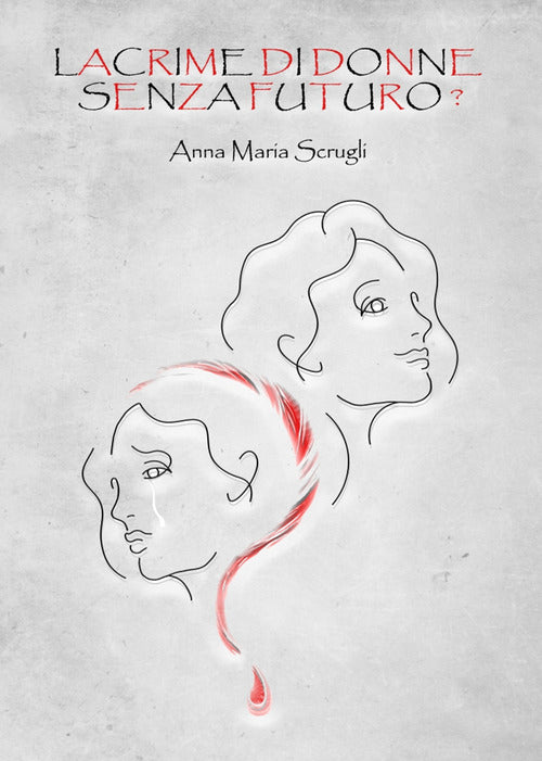 Lacrime di donne senza futuro?