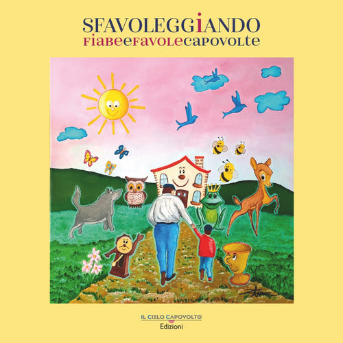 Sfavoleggiando. Fiabe e favole capovolte