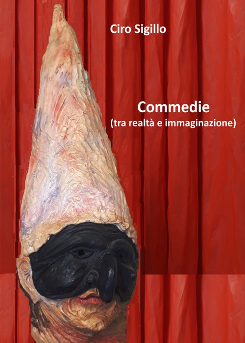Commedie. Tra realt ed immaginazione